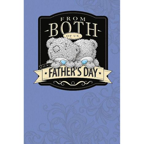 From Both Of Us Me to You Bear Fathers Day Card  £2.49