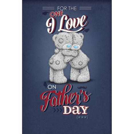 One I Love Me to You Bear Father Day Card  £2.49