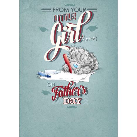 From Your Little Girl Me to You Bear Fathers Day Card  £1.79