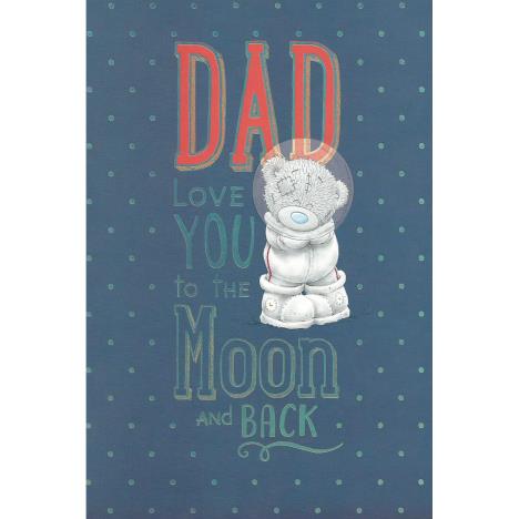 Dad Love You To The Moon & Back Me to You Bear Father