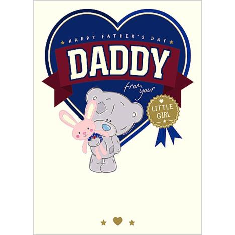 Daddy From Your Little Girl Me To You Fathers Day Card  £1.79