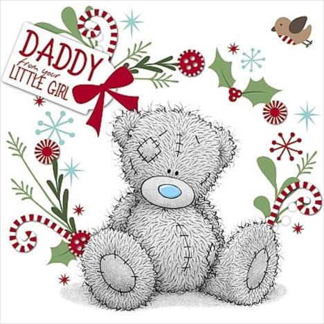 Daddy From Your Little Girl Me to You Bear Christmas Card  £2.49