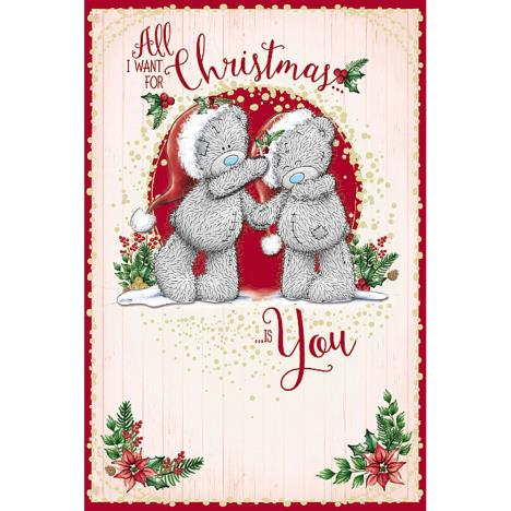 All I Want For Christmas Me To You Bear Christmas Card  £3.59
