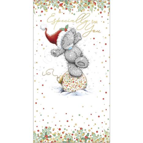 Especially For You Bauble Me to You Bear Christmas Card  £2.19
