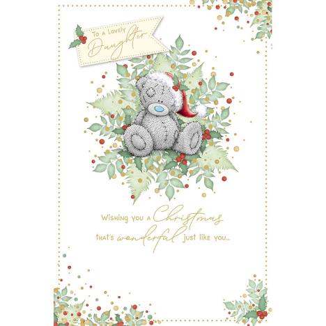 To A Lovely Daughter Me to You Bear Christmas Card  £2.49