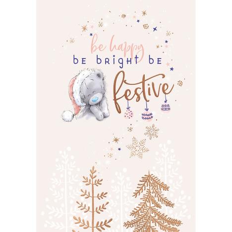 Be Happy Be Bright Me to You Bear Christmas Card  £1.89