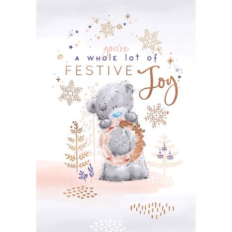 Festive Joy Me to You Bear Christmas Card  £1.89