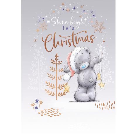 Shine Bright Me to You Bear Christmas Card  £1.89