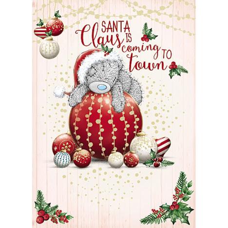 Santa Claus Is Coming To Town Me to You Bear Christmas Card  £1.79