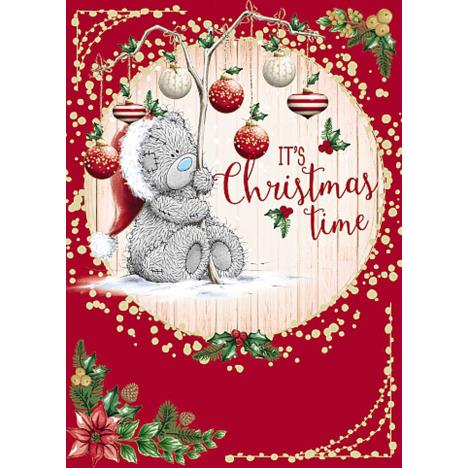 It’s Christmas Time Me To You Bear Christmas Card  £1.79
