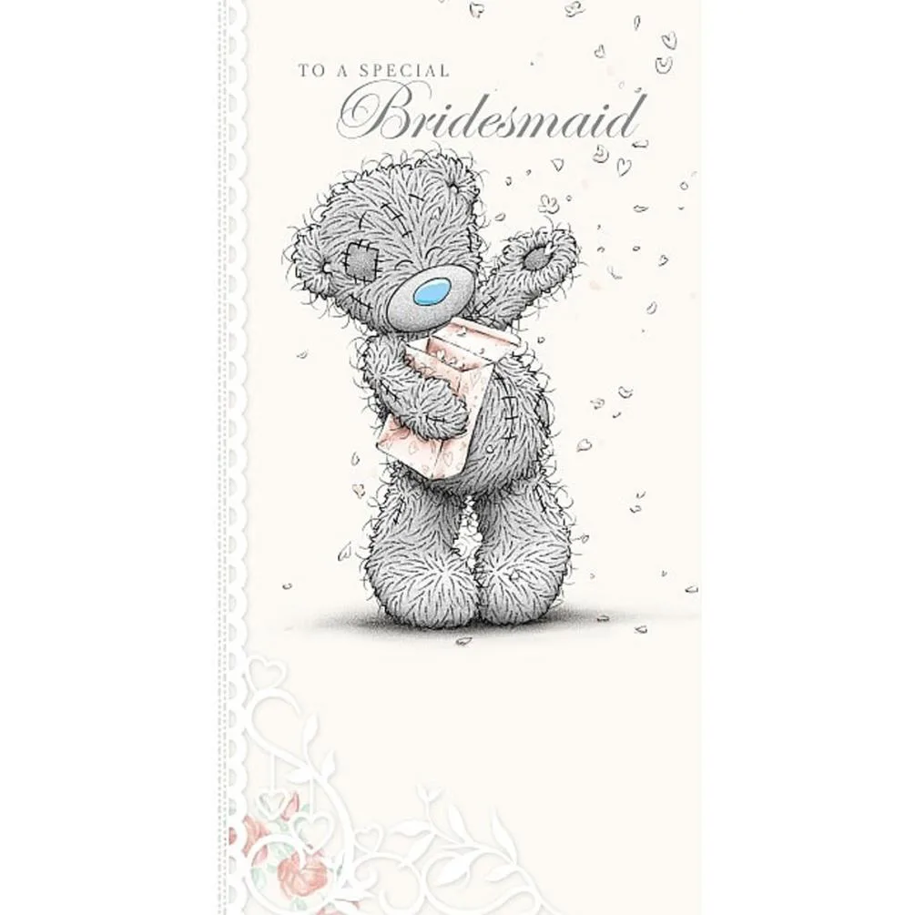 Special Bridesmaid Me to You Wedding Card