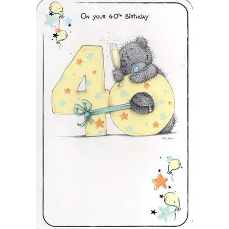 40th Birthday Me to You Bear Card
