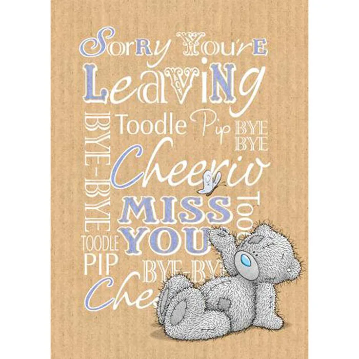 Sorry You're Leaving Me to You Bear Card £1.79