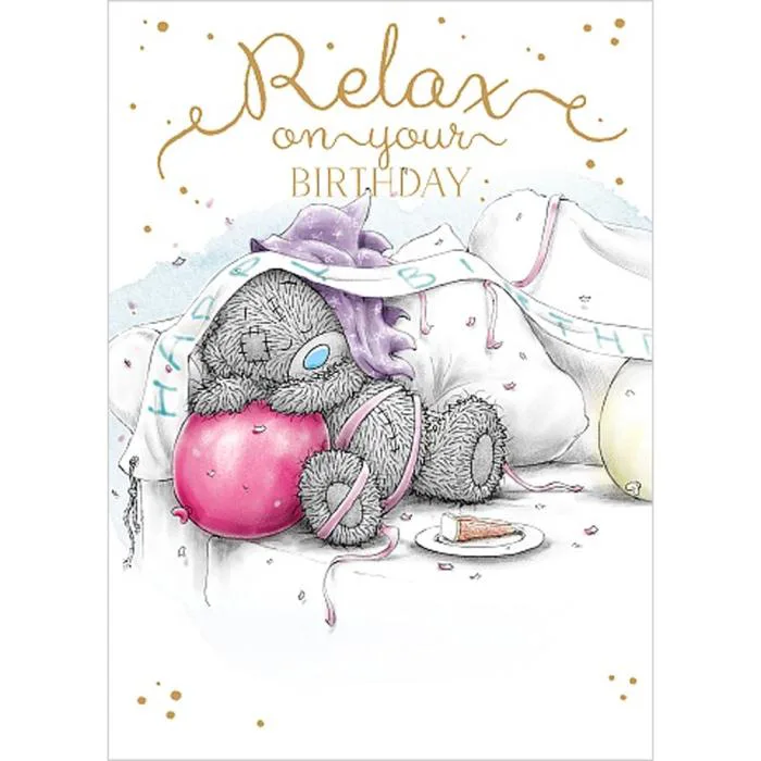 Relax On Your Birthday Me to You Bear Card £1.07