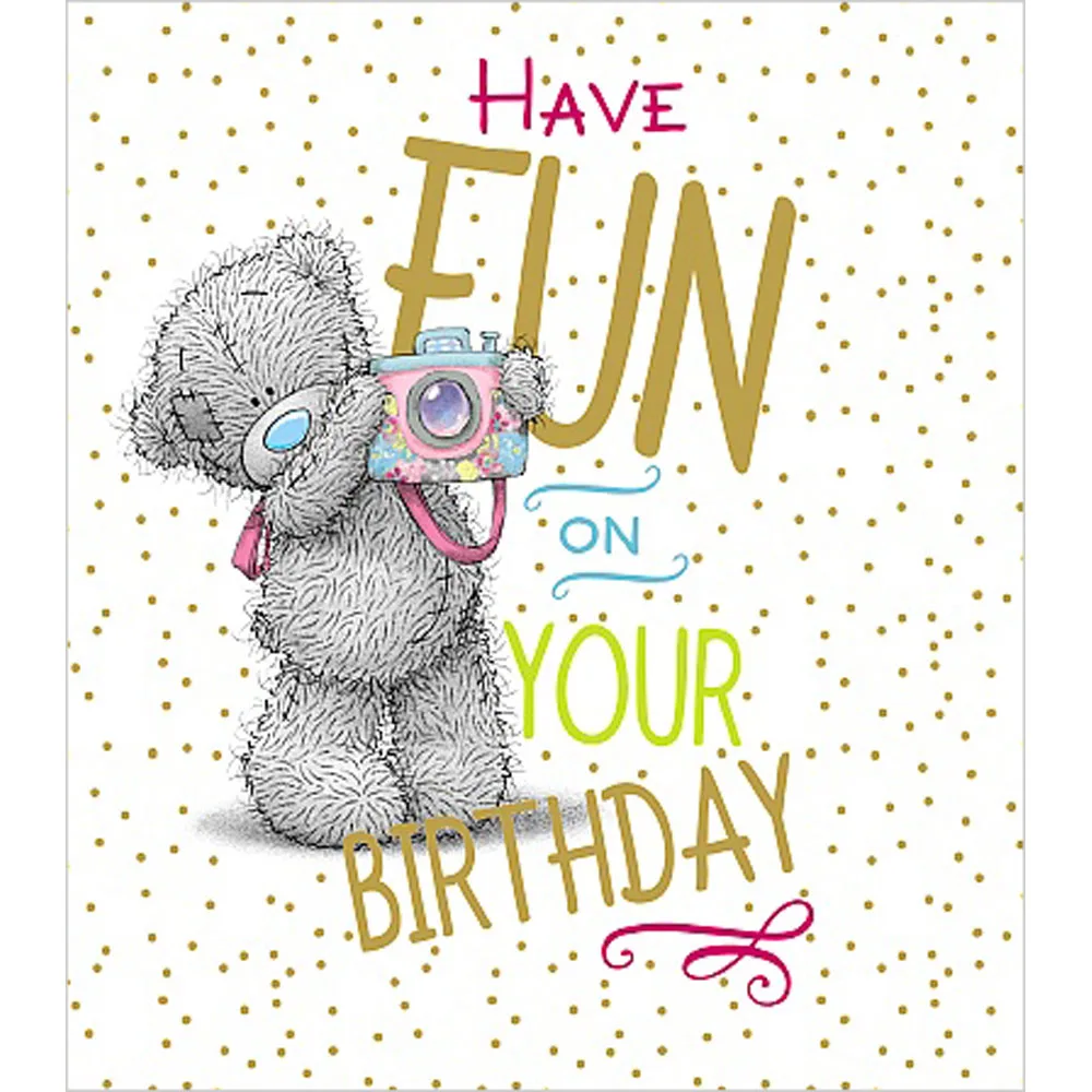 Have Fun On Your Birthday Me to You Bear Card £1.89