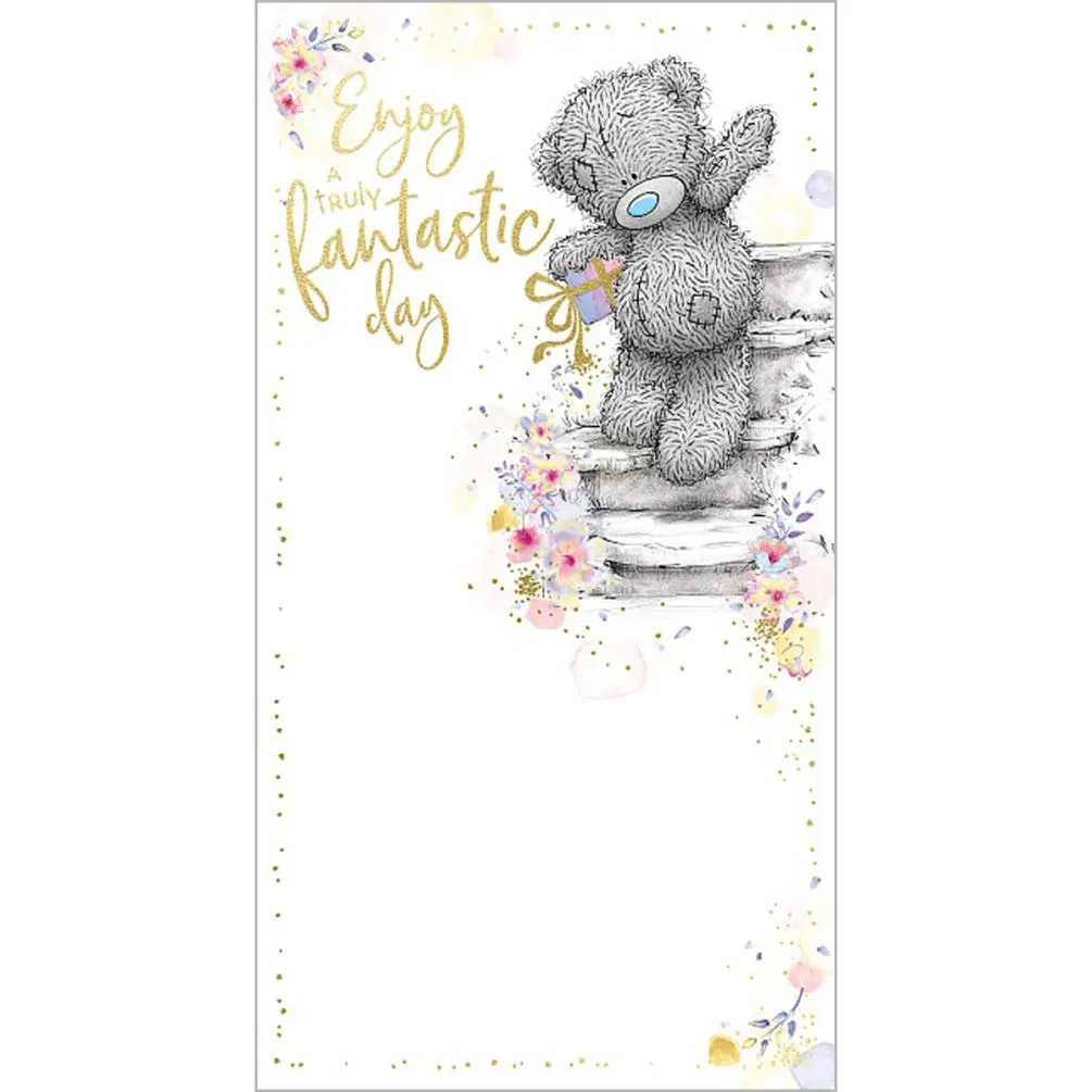 Fantastic Day Me to You Bear Birthday Card