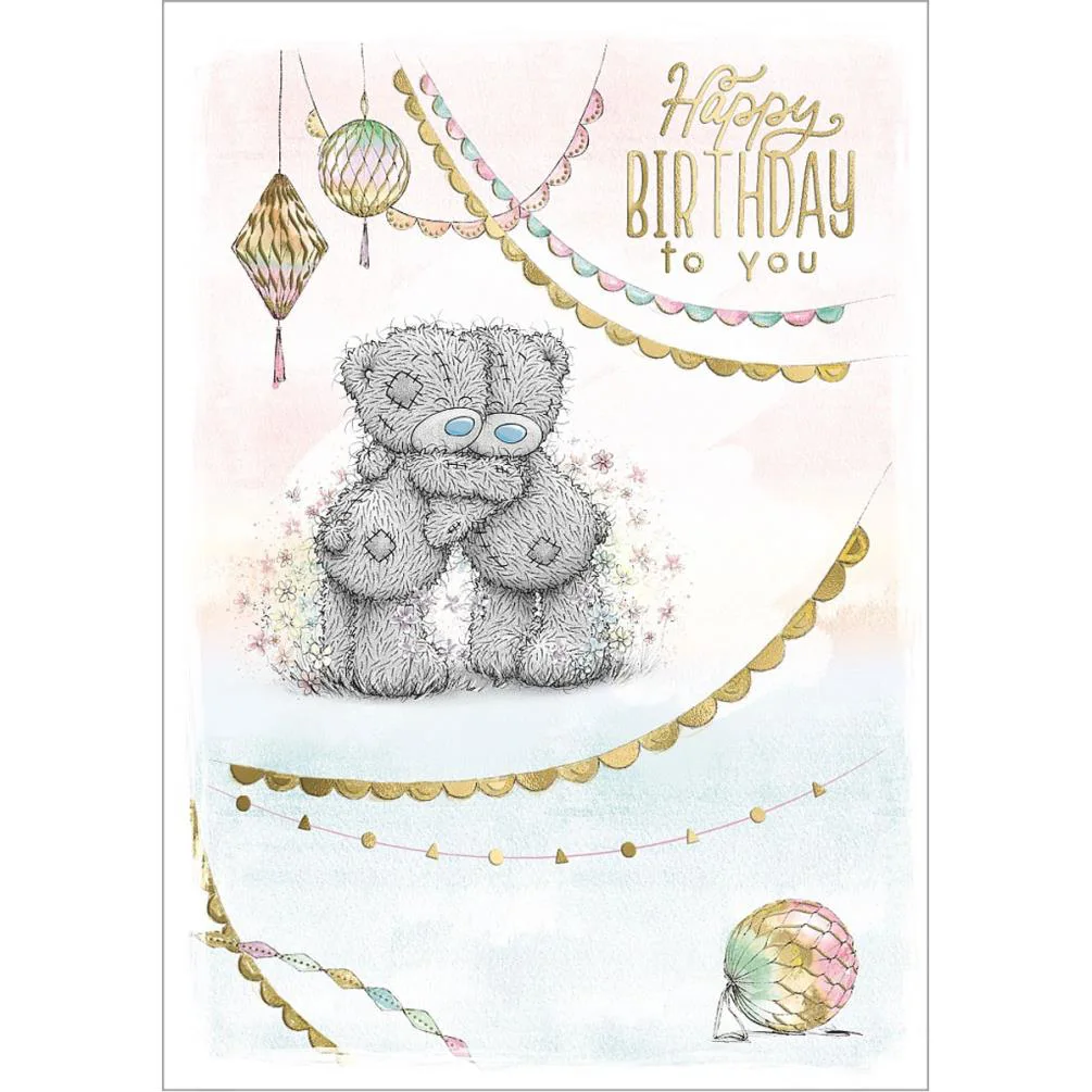 Happy Birthday To You Me to You Bear Birthday Card