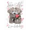3D Holographic Love Of My Life Me to You Bear Birthday Card