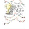 Thank You Best Teacher Me to You Bear Card