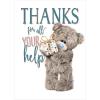 Thank You For All Your Help Me to You Bear Card