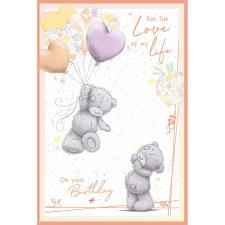 Love of My Life Me to You Bear Birthday Card