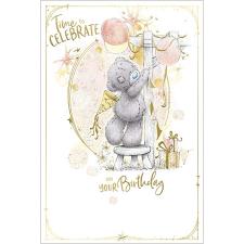 Time to Celebrate Me to You Bear Birthday Card