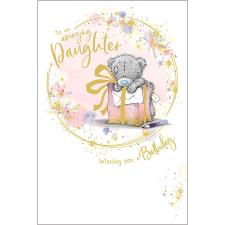 Amazing Daughter Me to You Bear Birthday Card