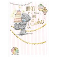 Time For Cake Me to You Bear Birthday Card