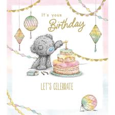 Let's Celebrate Me to You Bear Birthday Card