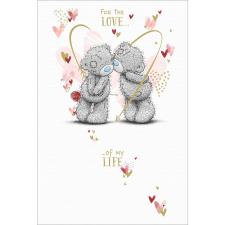 Love Of My Life Me to You Bear Valentine&#39;s Day Card
