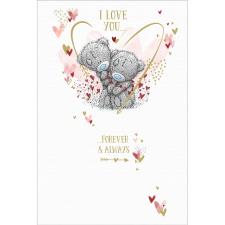 Forever & Always Me to You Bear Valentine's Day Card