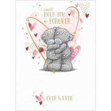 Hold You Forever Me to You Bear Valentine&#39;s Day Card