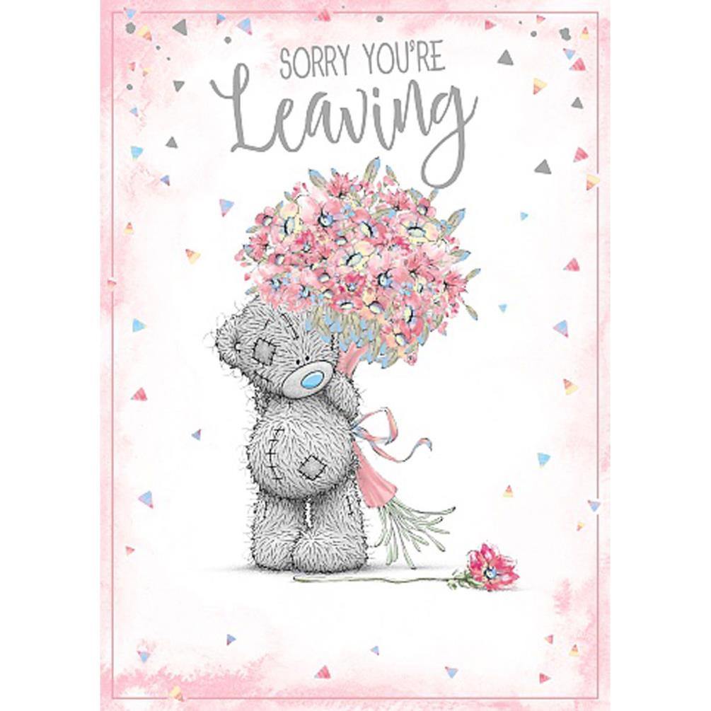 Sorry You're Leaving Me To You Bear Card (ASS01096) : Me to You Bears