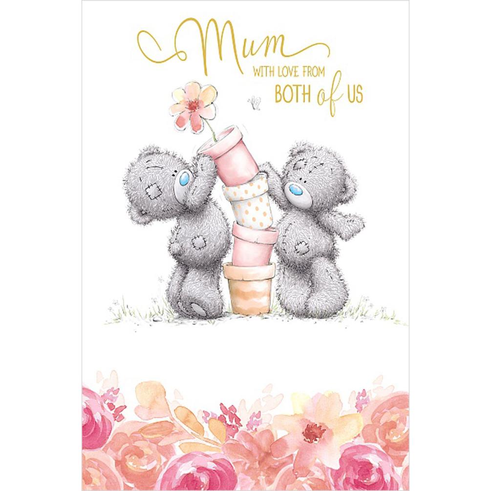 Mum From Both Of Us Me to You Bear Mother's Day Card (MSM01038) : Me to ...