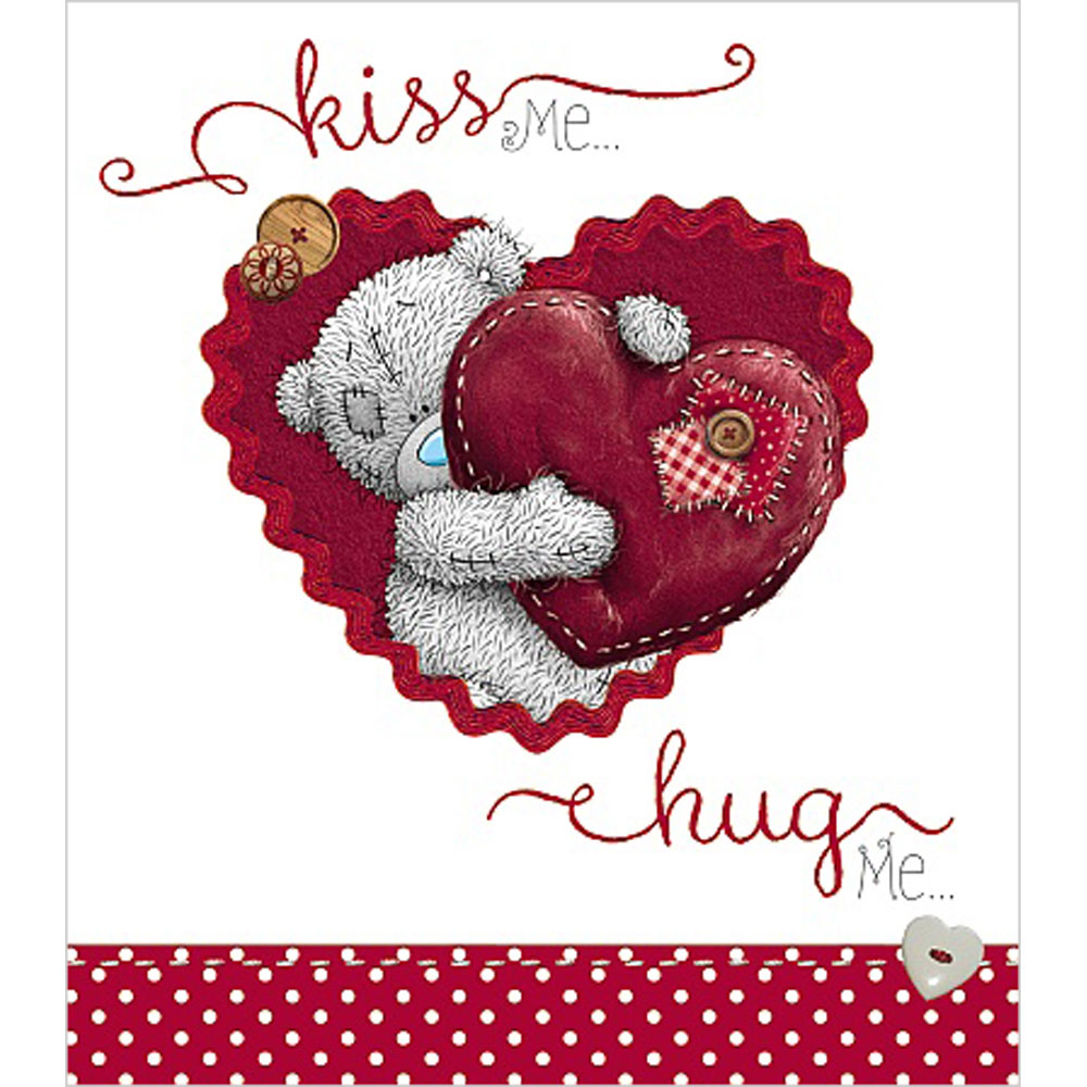 Hug Me Hug Me Kiss Me Kiss Me Kiss Me Hug Me Me to You Bear Valentine's Day Card (V01US011) : Me to