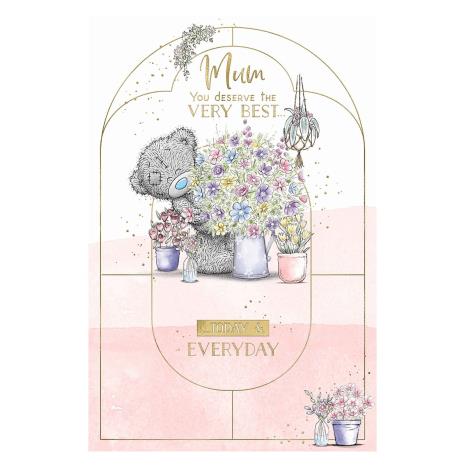 Mum Deserve the Best Me to You Bear Mother&#39;s Day Card