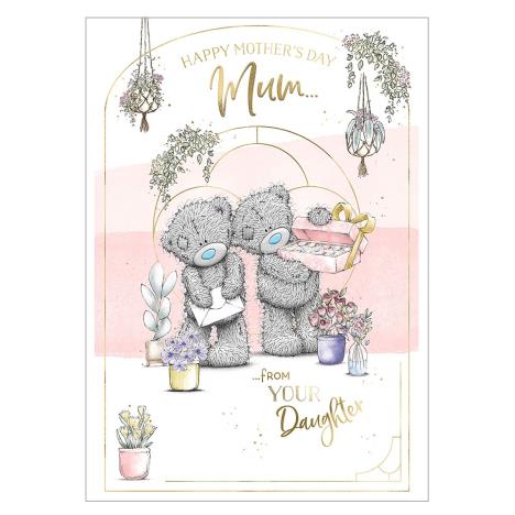 Mum From Your Daughter Me to You Bear Mother&#39;s Day Card